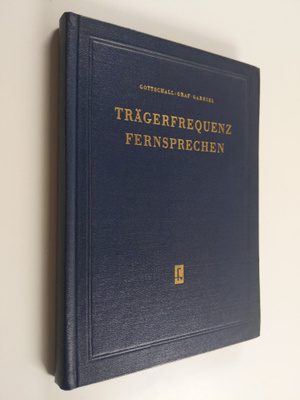 Rolf Gottschall : Trägerfrequenz Fernsprechen