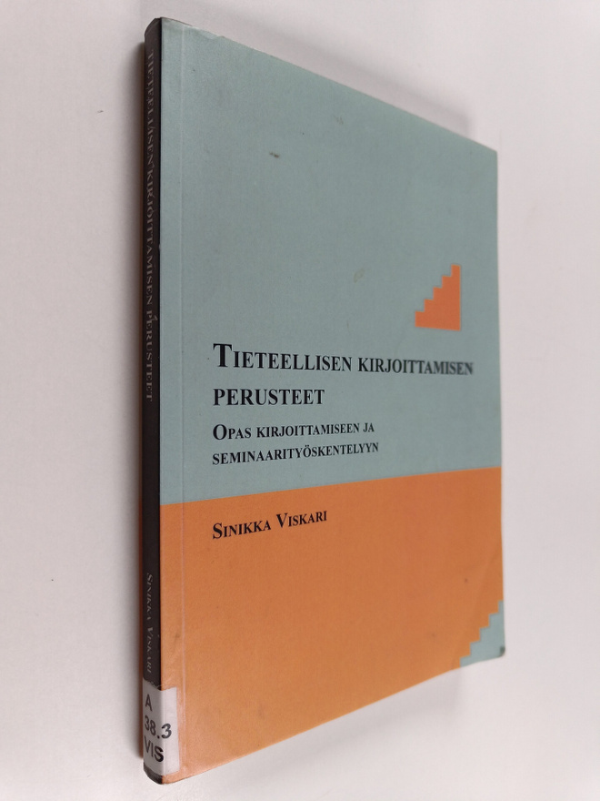 Sinikka Viskari : Tieteellisen kirjoittamisen perusteet :...