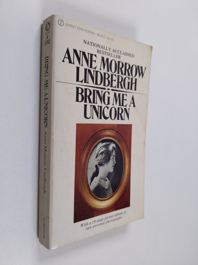Anne Morrow Lindbergh : Bring Me A Unicorn - Diaries 1922...