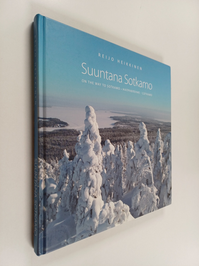 Reijo Heikkinen : Suuntana Sotkamo = On the way to Sotkam...