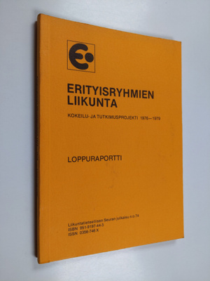 Erityisryhmien liikunta : kokeilu- ja tutkimusprojekti 19...
