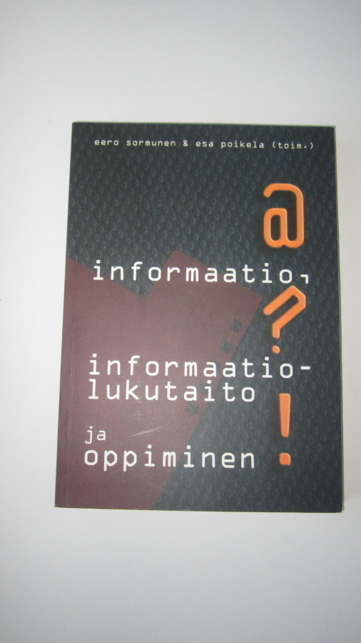 Informaatio, informaatiolukutaito ja oppiminen
