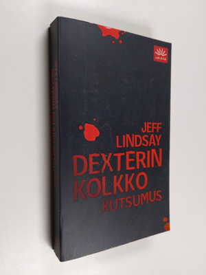 Jeff Lindsay : Dexterin kolkko kutsumus