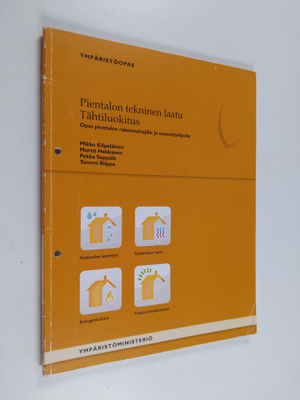 Pientalon tekninen laatu - tähtiluokitus : opas pientalon...