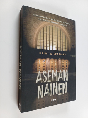 Heini Kilpamäki : Aseman nainen