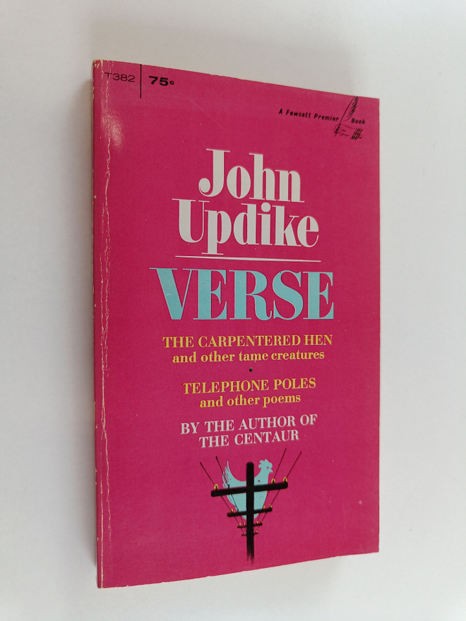 John Updike : Verse - The Carpentered Hen and Other Tame ...