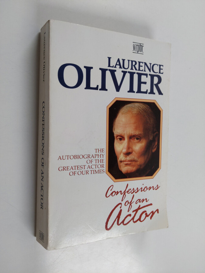 Laurence Olivier : Confessions of an Actor