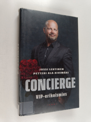 Petteri Ala-Kivimäki ym. : Concierge : VIP-erikoismies