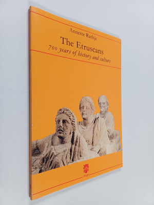 Annette Rathje : The Etruscans : 700 years of history and...