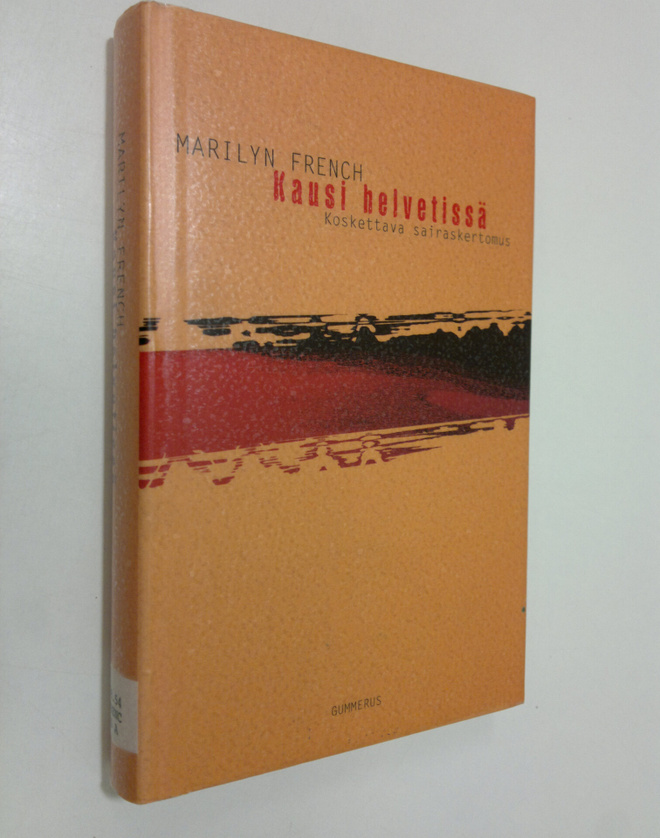 Marilyn French : Kausi helvetissä : koskettava sairaskert...