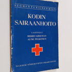 Berrit Kihlman : Kodin sairaanhoito - pikkukuva 1