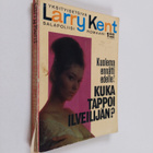 Larry Kent : Kuka tappoi ilveilijän? - pikkukuva 1
