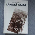 Rauha Jarkka - Lähellä rajaa + omistuskirjoitus - pikkukuva 1