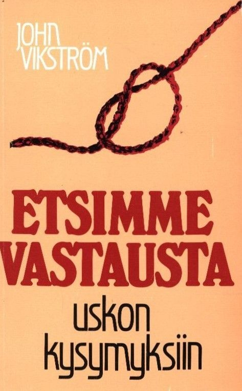 John Vikström : Etsimme vastausta uskon kysymyksiin