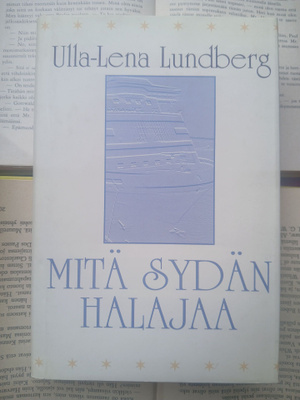 Ulla-Lena Lundberg - Mitä sydän halajaa (sid.)