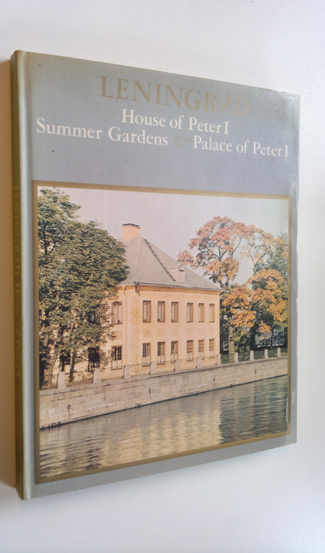 K. (text) Yegorova : Leningrad : House of Peter I, Summer...