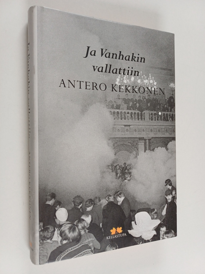 Antero Kekkonen : Ja Vanhakin vallattiin