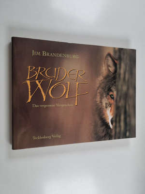 Jim Brandenburg : Bruder Wolf - das vergessene Versprechen