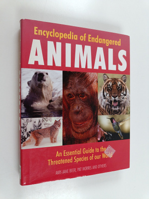 Amy-Jane Beer : Encyclopedia of Endangered Animals : An E...