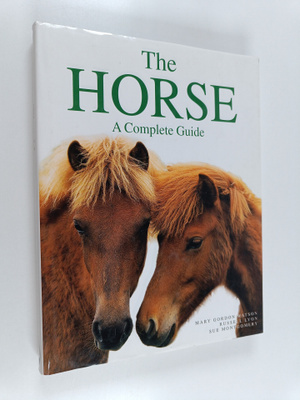 Mary Gordon-Watson : The Horse : A Complete Guide