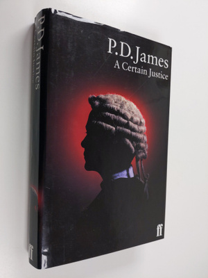 Phyllis Dorothy James : A certain justice