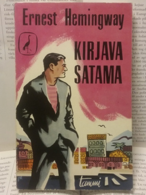 Ernest Hemingway - Kirjava satama (pokkari)