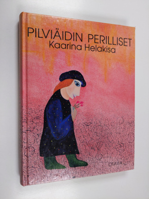 Kaarina Helakisa : Pilviäidin perilliset : satuja vuosilt...