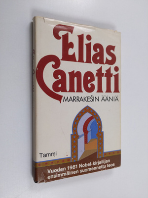 Elias Canetti : Marrakesin ääniä : merkintöjä matkan jälkeen