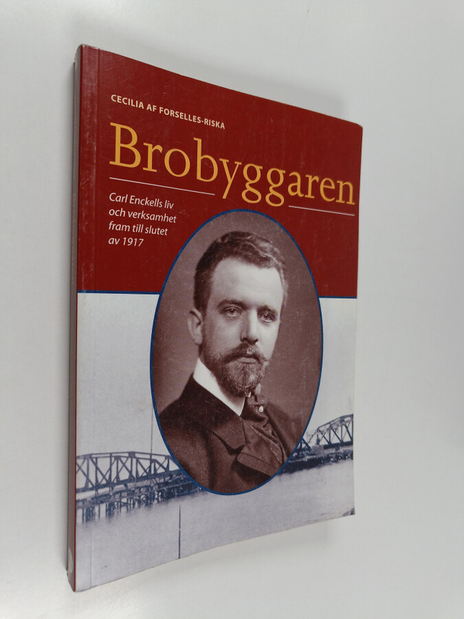 Cecilia af Forselles-Riska : Brobyggaren : Carl Enckells ...