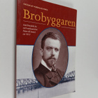 Cecilia af Forselles-Riska : Brobyggaren : Carl Enckells ... - pikkukuva 1