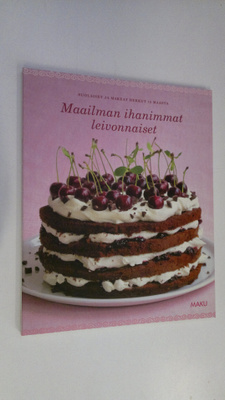 Saara (toim.) Törmä : Maailman ihanimmat leivonnaiset : s...