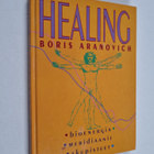 Boris Aranovich : Healing : bioenergia, meridiaanit, akup... - pikkukuva 1