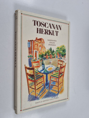 Leslie Forbes : Toscanan herkut : makumatka Italian sydämeen