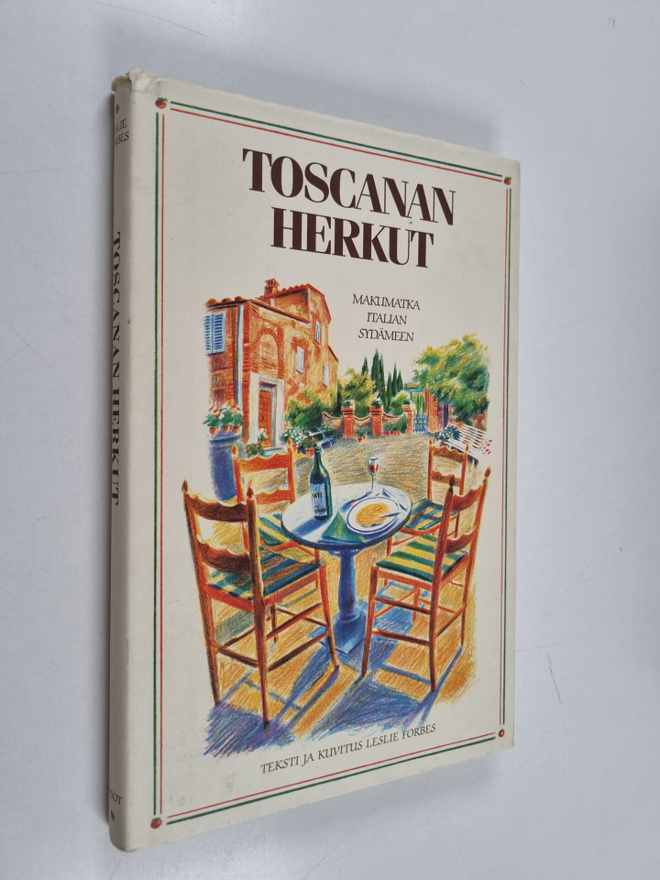 Leslie Forbes : Toscanan herkut : makumatka Italian sydämeen