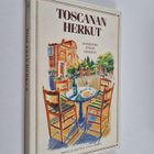 Leslie Forbes : Toscanan herkut : makumatka Italian sydämeen - pikkukuva 1