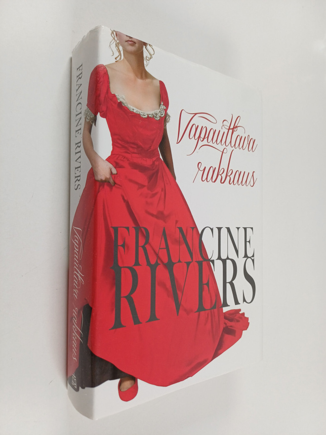 Francine Rivers : Vapauttava rakkaus