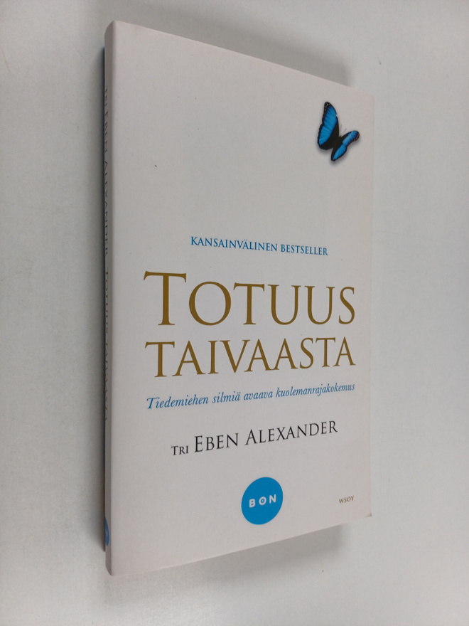 Eben Alexander : Totuus taivaasta : tiedemiehen silmiä av...