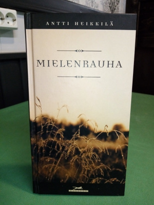 Antti Heikkilä :  Mielenrauha (  SIS POSTIKULU)