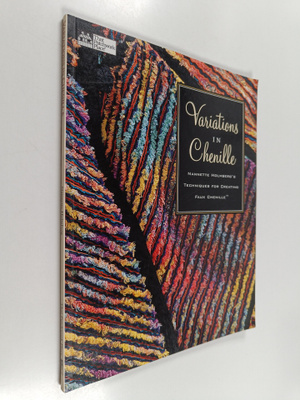 Nannette Holmberg : Variations in chenille : Nannette Hol...