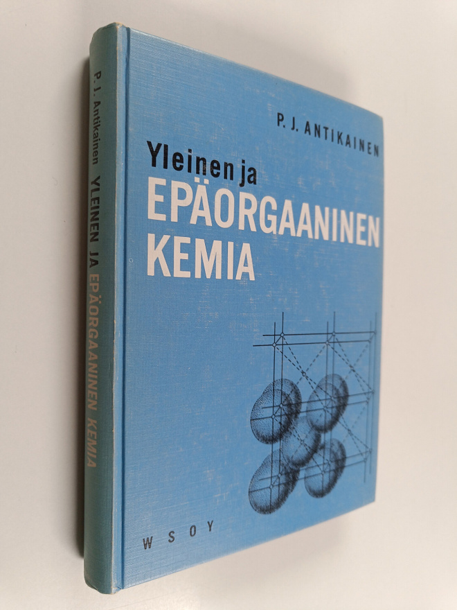 Pauli Juhani Antikainen : Yleinen ja epäorgaaninen kemia