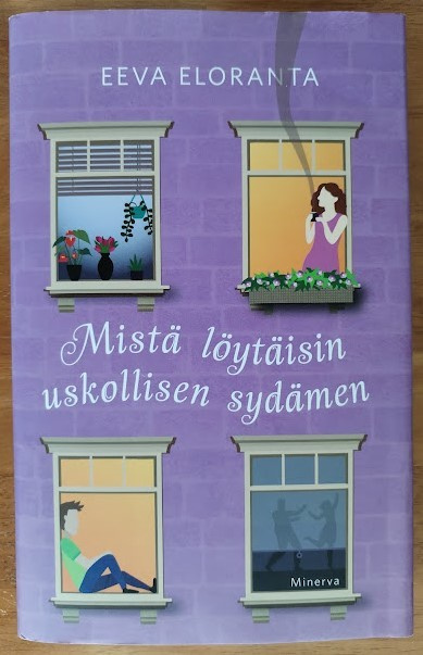 Eeva Eloranta: Mistä löytäisin uskollisen sydämen
