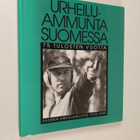 Urheiluammunta Suomessa : 75 tulosten vuotta : Suomen amp... - pikkukuva 1