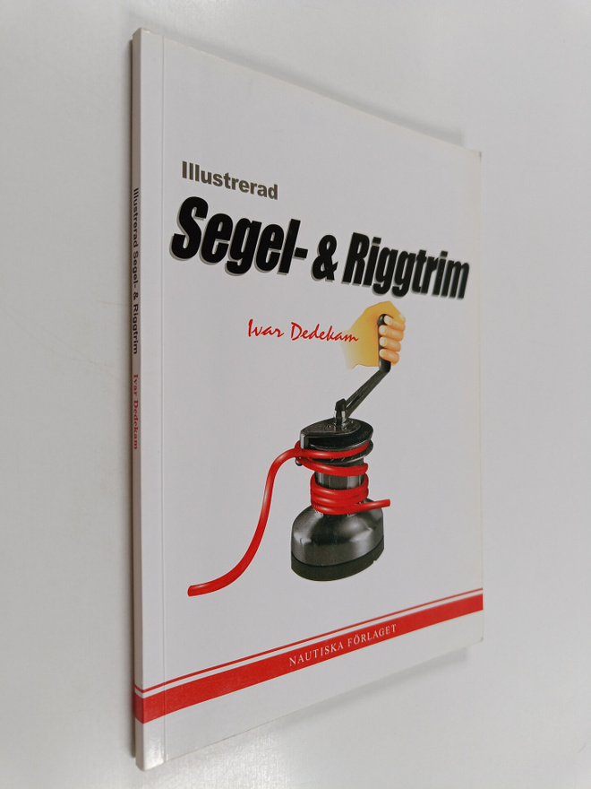 Ivar Dedekam : Illustrerad segel- och riggtrim