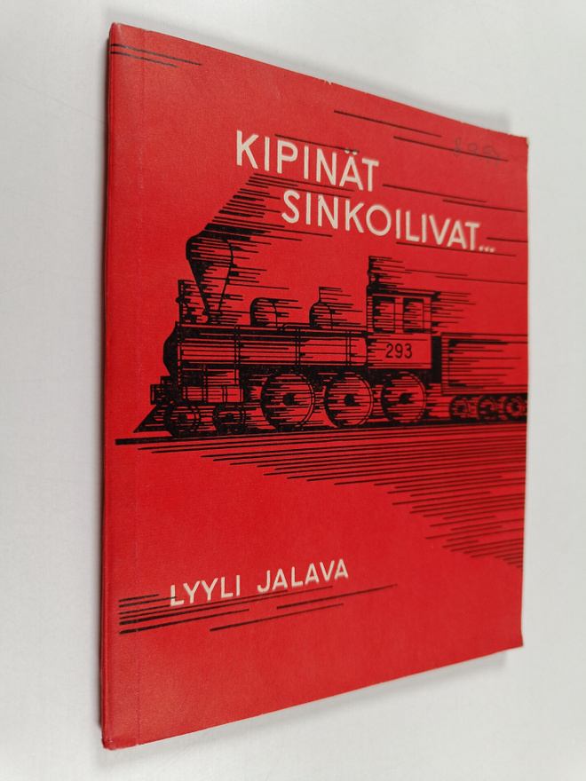 Lyyli Jalava : Kipinät sinkoilivat : muistelmia