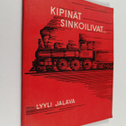 Lyyli Jalava : Kipinät sinkoilivat : muistelmia - pikkukuva 1