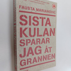 Fausta Marianovic : Sista kulan sparar jag åt grannen - pikkukuva 1