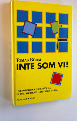 Tomas Böhm : Inte som vi! - psykologiska aspekter pä främ...