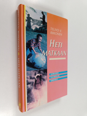 Teuvo V. Riikonen : Heti matkaan : Markuksen evankeliumi ...
