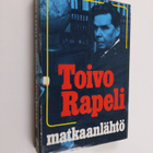 Toivo Rapeli : Matkaanlähtö - pikkukuva 1