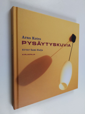 Arno Kotro : Pysäytyskuvia